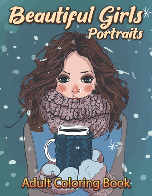 Beautiful Girls Portraits Adult Coloring Book Alluring Portraits