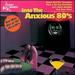 Anxious 80s: New Wave Hits of the 80s