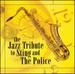 The Jazz Tribute to Sting and the Police