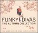 Funky Divas: The Autumn Collection
