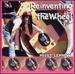 Reinventing the Wheel