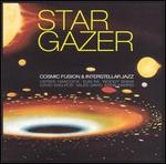 Stargazer: Cosmic Fusion & Interstellar Jazz