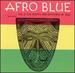 Afro Blue, Vol. 2: The Roots and Rhythms