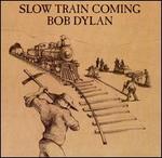 Slow Train Coming