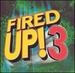 Fired Up!, Vol. 3
