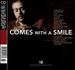 Comes with a Smile, Vol. 18