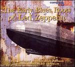 Early Blues Roots of Led Zeppelin