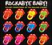 Rockabye Baby! Lullaby Renditions of the Rolling Stones