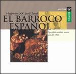El Barroco Espa�ol: Spanish Secular Music, c.1640-1700
