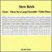 Steve Reich: Octet; Music for a Large Ensemble; Violin Phase