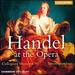 Handel at the Opera