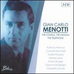 Gian Carlo Menotti: The Consul; The Medium; The Telephone