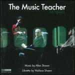 Allen Shawn: The Music Teacher