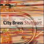 Gounod, Loewe, Schnyder, Strauss & Supp�: City Brass Stuttgart