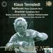 Beethoven: Piano Concerto No. 2; Bruckner: Symphony No. 4