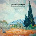 Julius R�ntgen: Piano Concertos Nos. 2 & 4
