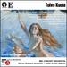 Toivo Kuula: Songs and Orchestra Music
