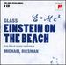 Philip Glass: Einstein on the Beach