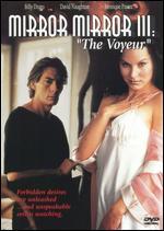 Mirror, Mirror 3: The Voyeur