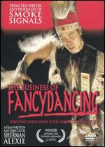 The Business of Fancydancing