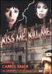 Kiss Me, Kill Me