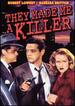 They Made Me a Killer