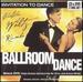 Invitation to Dance: Ballroom - Waltz, Rumba & Cha Cha