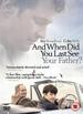 And When Did You Last See Your Father