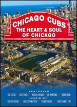 Chicago Cubs: The Heart & Soul of Chicago