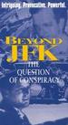 Beyond JFK: The Question of Conspiracy