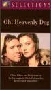 Oh, Heavenly Dog!