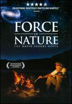 Force of Nature: The David Suzuki Movie
