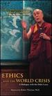 Ethics and the World Crisis: A Dialogue With the Dalai Lama