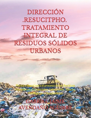 Direcci N Resucitpho Tratamiento Integral De Residuos S Lidos Urbanos