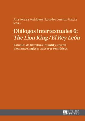 Di Logos Intertextuales The Lion King El Rey Le N Estudios De