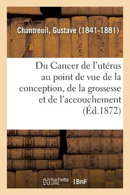 Du Cancer De L Ut Rus Au Point De Vue De La Conception De La Grossesse