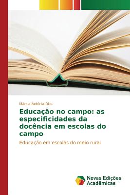 Educacao No Campo As Especificidades Da Docencia Em Escolas Do Campo