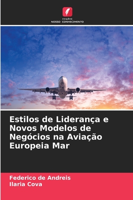 Estilos De Lideran A E Novos Modelos De Neg Cios Na Avia O Europeia