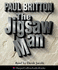 The Jigsaw Man: The Remarkable Career of Britain's Foremost Criminal Psychologist