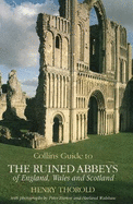 Collins Guide to the Ruined Abbeys of England, Wales and Scotland
