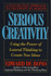 Serious Creativity: Using the Power of Lateral Thinking to Create New Ideas