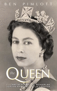 The Queen: Elizabeth II and the Monarchy