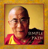 A Simple Path: Basic Buddhist Teachings by His Holiness the Dalai Lama