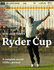 The "Times" Ryder Cup: A Complete Illustrated History of Every Ryder Cup