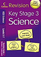 KS3 Science L5-7: Revision Guide + Workbook + Practice Papers