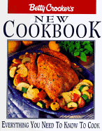 Betty Crocker's New Cookbook: Everything You Need to Know to Cook