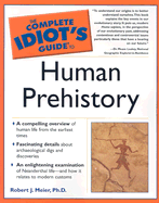 The Complete Idiot's Guide to Human Prehistory