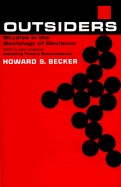 Outsiders : studies in the sociology of deviance.