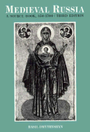 Medieval Russia: A Source Book, 850-1700