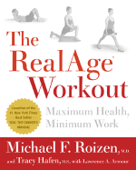 The RealAge Workout: Maximum Health, Minimum Work